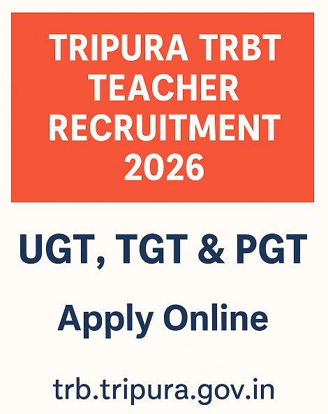 Tripura TRBT Teacher Recruitment 2026: Apply Online for UGT, TGT & PGT Vacancies at trb.tripura.gov.in 2